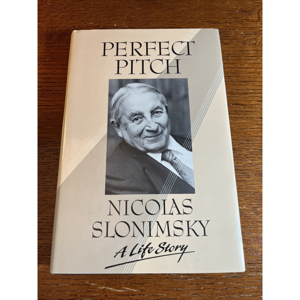 Perfect Pitch: A Life Story by Nicolas Slonimsky Hardcover